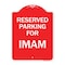 Signmission Designer Series Sign Parking Reserved for Imam, Red & White Aluminum Sign, 18" x 24", RW-1824-23383 A-DES-RW-1824-23383 - alternate 1